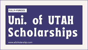 University Of Utah Scholarships 2024